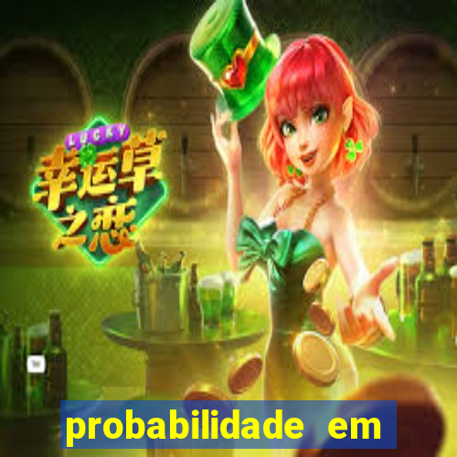 probabilidade em jogos de azar